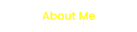 About Me